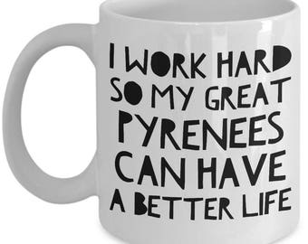 Great Pyrenees Mug - Funny Great Pyrenees Coffee Mug - Great Pyrenees Gifts - Great Pyrenees Dog Side My Side