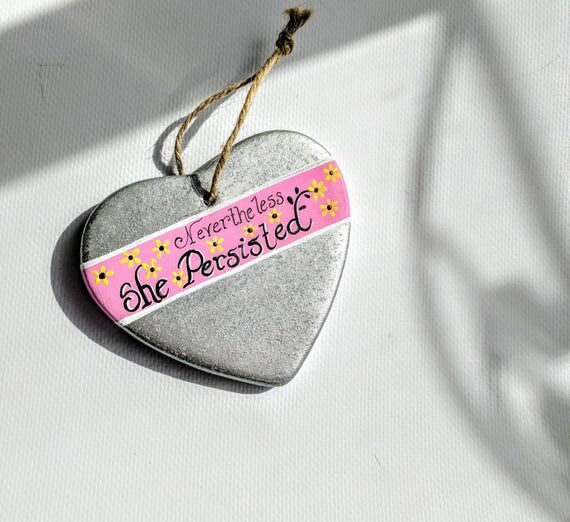Nevertheless She Persisted heart ornament