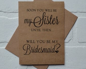 SOON you will be my Sister BRIDESMAID CARD Bridesmaid Proposal Cards Be My bridesmaid card sister in law card sister to be card bridal card