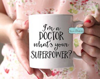 SALE Doctor Mug, Personalised Doctor Mug, Doctor Gift, Doctor Superpower Mug, PHD Mug, Christmas Gift for Doctor, PHD Gift, Graduation Gift
