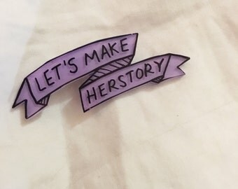 Let's Make Herstory feminism banner pin