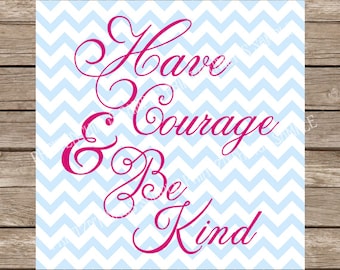 Have Courage and Be Kind svg Disney svg Cinderella svg Disney Princess Home Decor Home svg Flourish svg files cutting file silhouette cricut