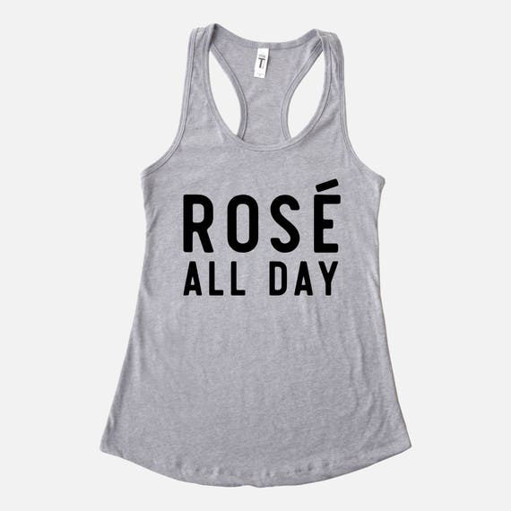 Rosé All Day Shirt Rose Wine Shirt Racerback Tank Top