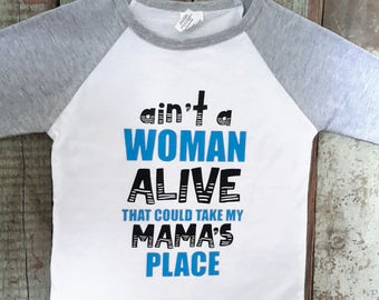 Ain't a woman alive that could take my mama's place - custom made shirt - vinyl shirt - toddler shirt - mama's boy - baseball shirt