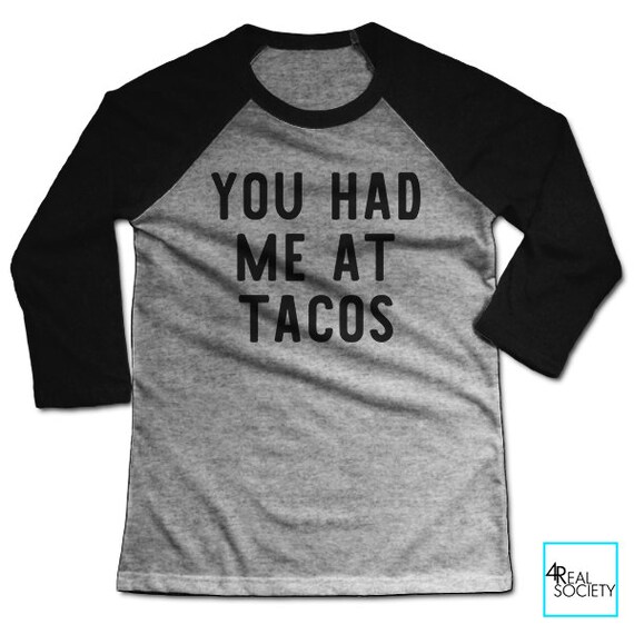 You Had Me At Tacos Taco Lover Shirt Funny Taco Shirt