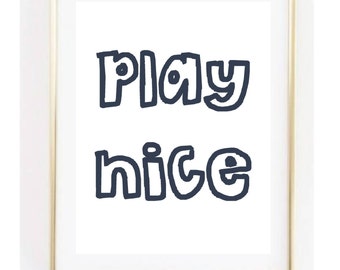 Play Nice and Share Your Toys 8x10 printable quote art