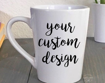 Coffee Mug - Personalized Coffee Mug - Custom Coffee Mug- Custom Logo Mugs - Personalized Mug - Custom Quote - Design your own