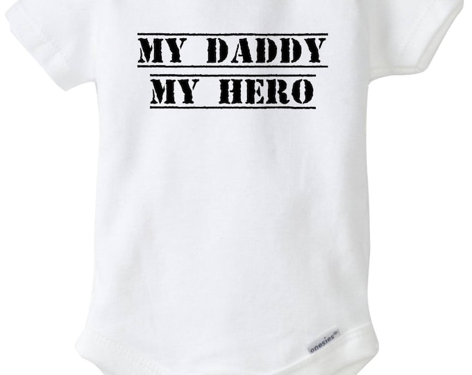 My Daddy My Hero Baby Boy Onesie, Baby Bodysuit, Daddy's Boy, Military Dad, Army Dad, Father's Day Gift, Daddy Announcement