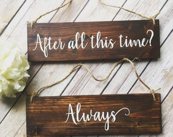 After all this time Always Harry potter wedding Chair Signs Rehearsal dinner decor Rustic elegance wooden sign wedding gift Deathly Hallows