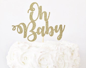 Oh Baby Cake Topper / Gender Neutral Baby Shower Decor / Gender Reveal Party / Baby Sprinkle / Girl or Boy / Baby Shower Cake