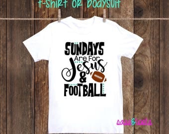 Sundays are for Jesus & Football shirt