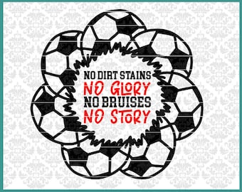 CLN0462 Soccer Ball Mandala No Dirt Stains No Glory Shirt SVG DXF Ai Eps PNG Vector Instant Download Commercial Cut File Cricut SIlhouette