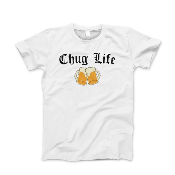 chug life t shirt