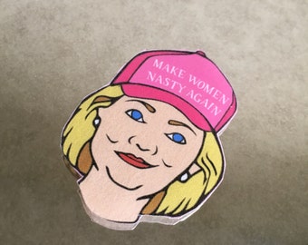 Make Women Nasty Again Hillary Clinton Sticker
