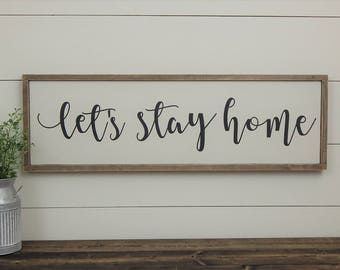 Let's Stay Home Sign, White Farmhouse Sign, Rustic Wood Sign, Framed Wood Sign, Farmhouse Style Sign, Farmhouse Sign, Rustic Home Decor