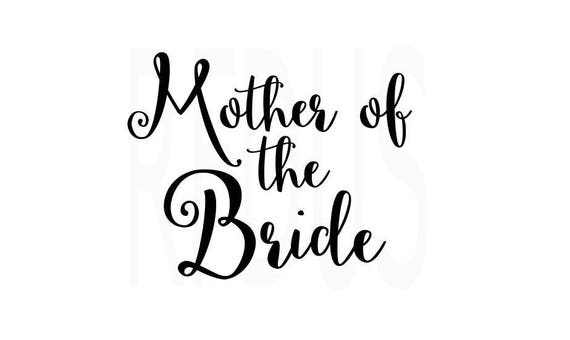 Download Mother of the Bride SVG Cricut and cameo cutting file