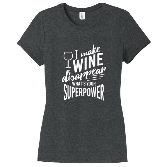 I Make Wine Disappear What's Your Superpower Funny