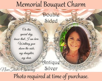 SALE! Double-Sided Wedding Memorial Bouquet Charm - Personalized with Photo - On this special day know that I am here