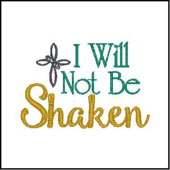 I Will Not Be Shaken Embroidery Design Bible Verse Embroidery