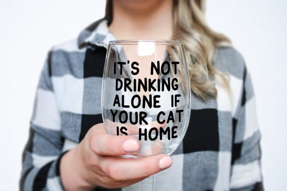 It&rsquo;s Not Drinking Alone If Your Cat Is Home Stemless Wine