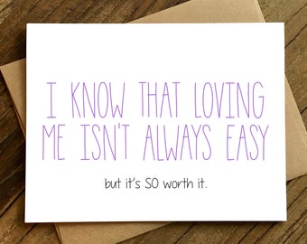 Funny Anniversary Card - Funny Love Card - Card for Husband - Card for Wife - Loving Me Isn't Easy.