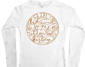 Well Behaved Women (circle) -- Women's Long-Sleeve