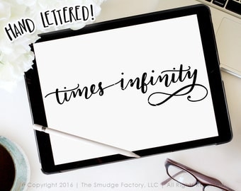 Times Infinity SVG Cut File, Infinite SVG, Hand Lettered, Silhouette Curio, Cricut Design Space, SVG Cutting File, Infinity Printable