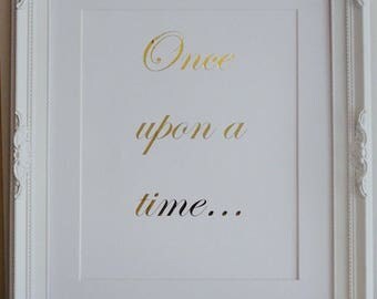 A4 Wall Art - Unframed - Gold Foil Print - Once Upon A Time - Fairy Tale - Childrens Bedroom Quote
