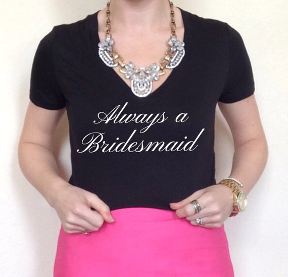 cute bridesmaid shirt sayings