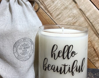 Soy Candle / Hello Beautiful / Hello Beautiful Candle / Friend Gift / Girl Friend Gift / Thinking Of You Gift / Custom Candle