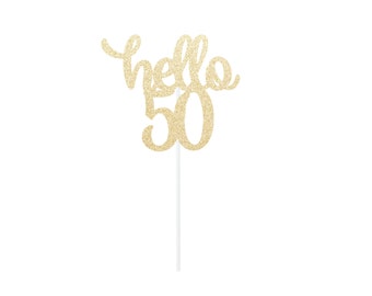 Hello 50 Cake Topper - Any Color Glitter Any Age