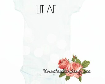 Lit Baby Onesie-Lit Funny Baby Onesie-Funny Baby Onesie-Funny Baby Shower Gift-Lit AF Baby onesie