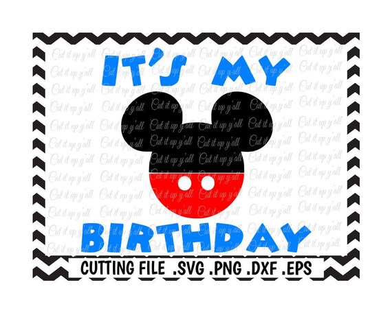 Download Mouse Ears Svg, Its My Birthday Svg, Dxf, Png, Eps, Cut ...