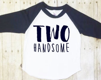 Second Birthday Shirt-Boys Second Birthday Shirt-Two Birthday Shirt-Two Handsome Shirt-2nd Birthday Shirt-Boy Two Birthday Shirt-Navy Raglan