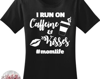 I Run On Caffeine & Kisses, Mom Life, Women's Graphic T-shirt in 7 Different Colors in Sizes Small-4X, Plus Size