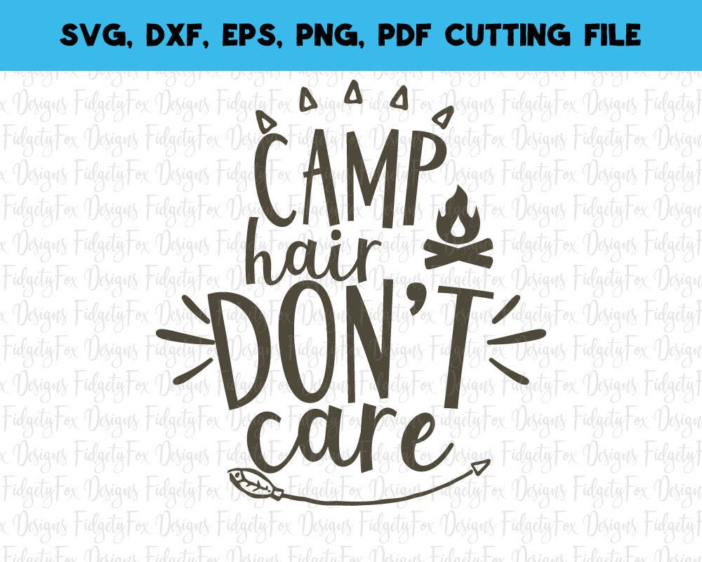 Camp Hair Don't Care SVG DXF EPS png Files for Cutting