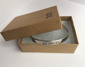 Be Brave Cuff Bracelet. Be Brave hand Stamped Cuff Bracelet. Stamped bracelet. Inspirationa Cuff. Custom Bracelet. Encouragement Gift.