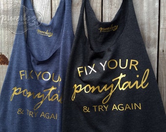 Fix your Ponytail- Ladies Tanktop