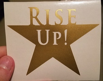 Car Decal - Hamilton Musical Theatre Rise Up Vinyl Laptop Sticker