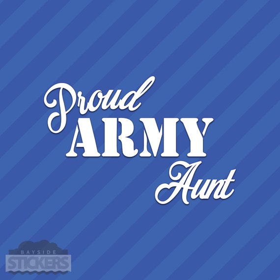 Proud Army Aunt Vinyl Decal Sticker