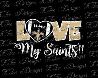 Love My Saints - New Orleans Saints - Football SVG File - Vector Design Download - Cut File