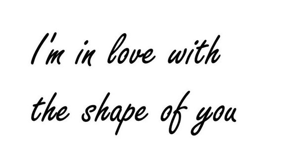 I M In Love With The Shape Of You Vinyl Decal Love   Il 570xN.1188985159 77sy 