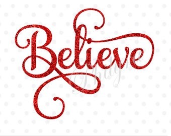Believe svg, Sign Svg, Christmas Svg, Digital Cutting File, PDF,DXF