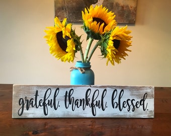 Grateful. Thankful. Blessed. Sign white distressed, rustic farmhouse style wooden sign