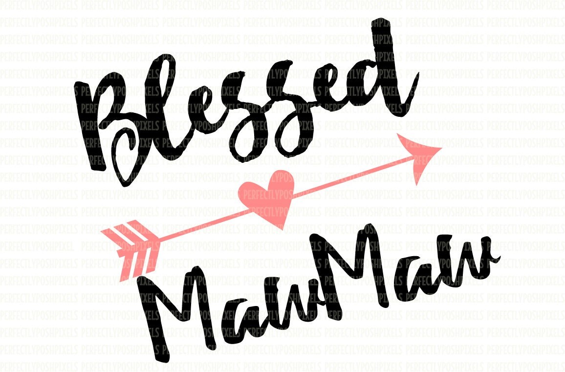 Blessed MawMaw SVG Clip Art Cut Files Valentine Arrow Love