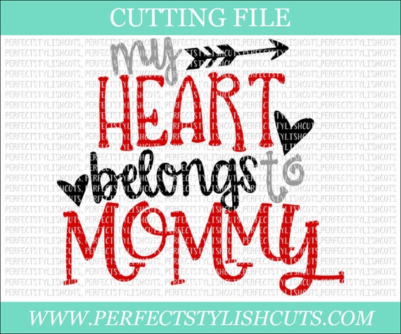 Download My Heart Belongs To Mommy Valentines Day SVG DXF PNG Eps