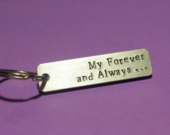 My Forever and Always, Custom Keychain, Boyfriend Keychain, Customized, Personalized Keychain, Stamped Keychain, Metal Keychain