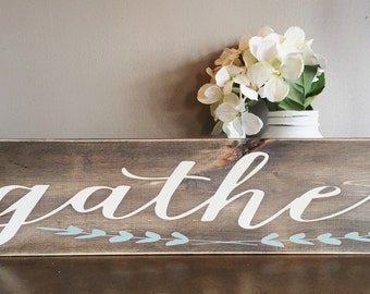 Gather Sign / Rustic Gather / Kitchen Signs / Handmade Signs / Distressed / Rustic Decor / Kitchen Decor / Rustic Farmhouse