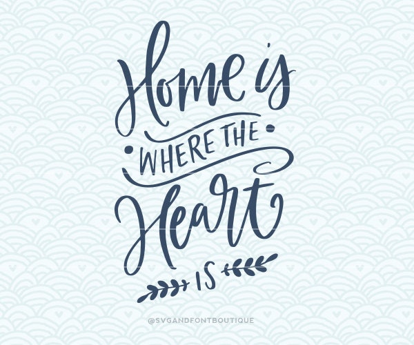 Free Free 246 Free Svg Home Is Where The Heart Is SVG PNG EPS DXF File
