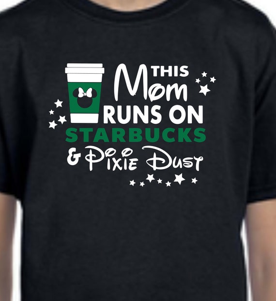 all i need is disney and starbucks shirt